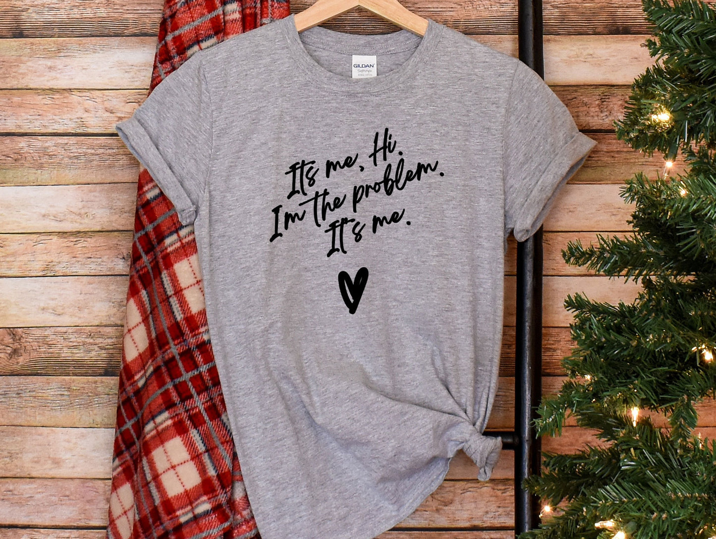 a t - shirt that says, if not, i'm not the problem