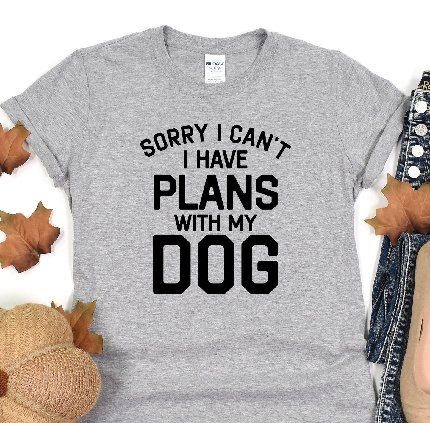 a t - shirt that says sorry i can't i have plans with my