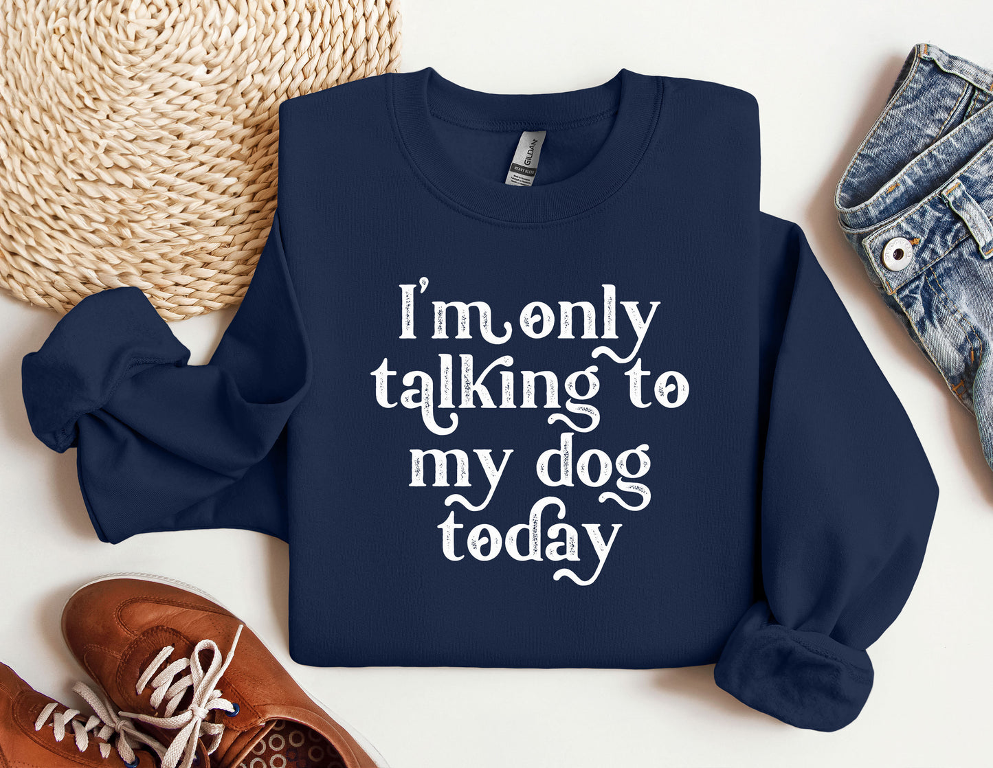 a blue sweatshirt that says i'm only talking to my dog today