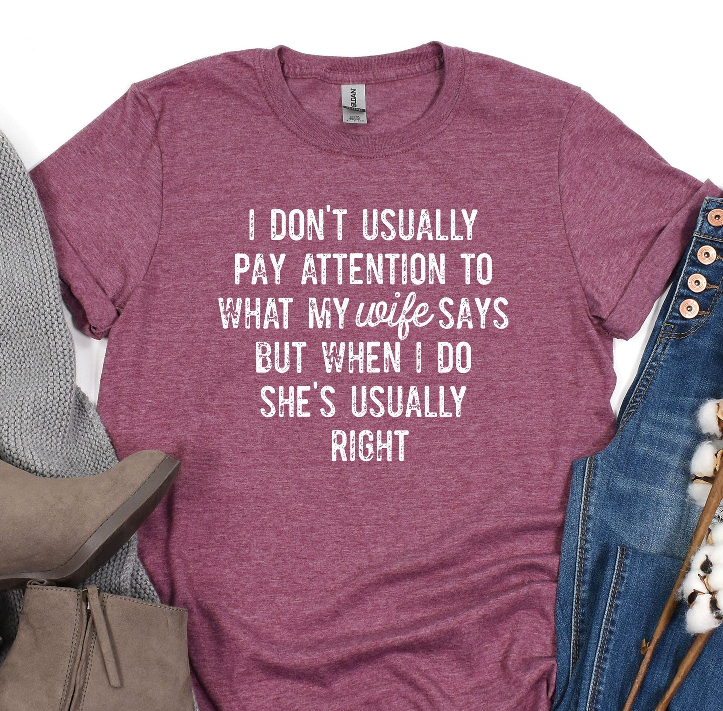 a t - shirt that says i don't usually pay attention to what my