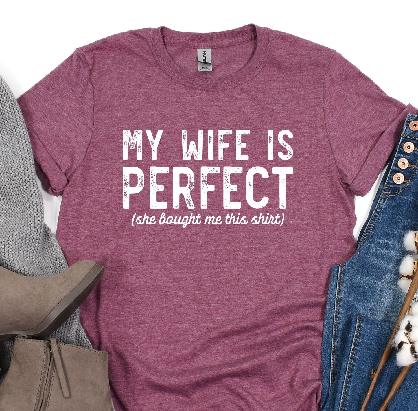 a t - shirt that says, my wife is perfect