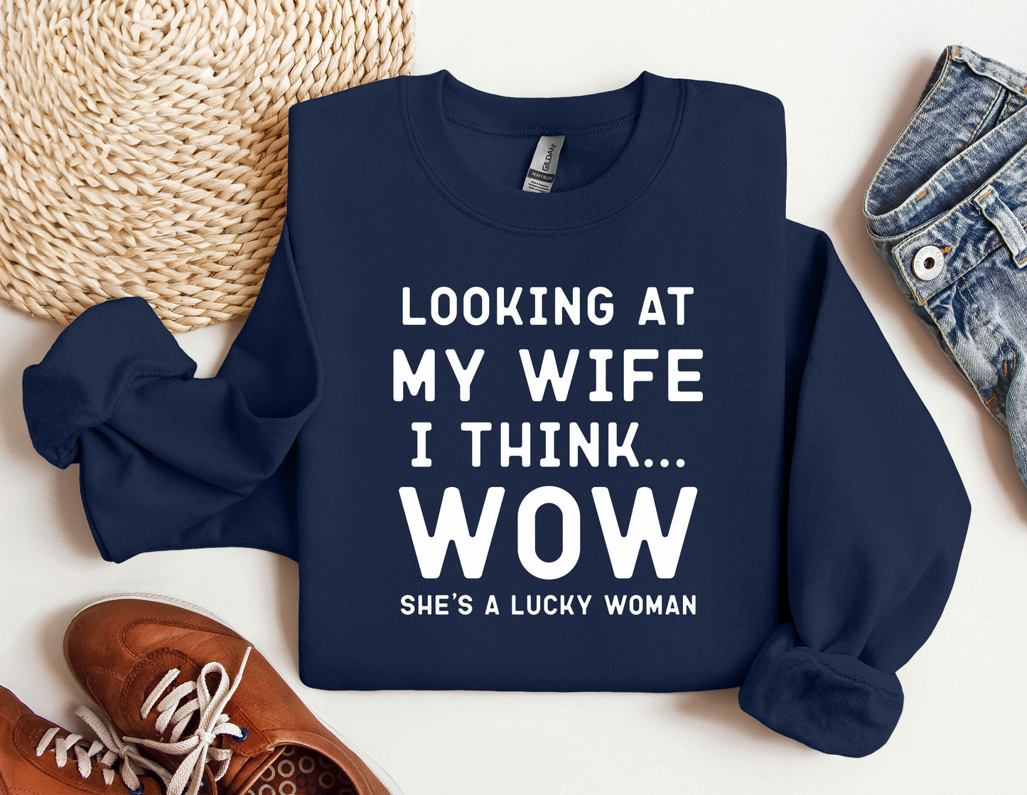 a sweater that says looking at my wife i think she's a lucky woman