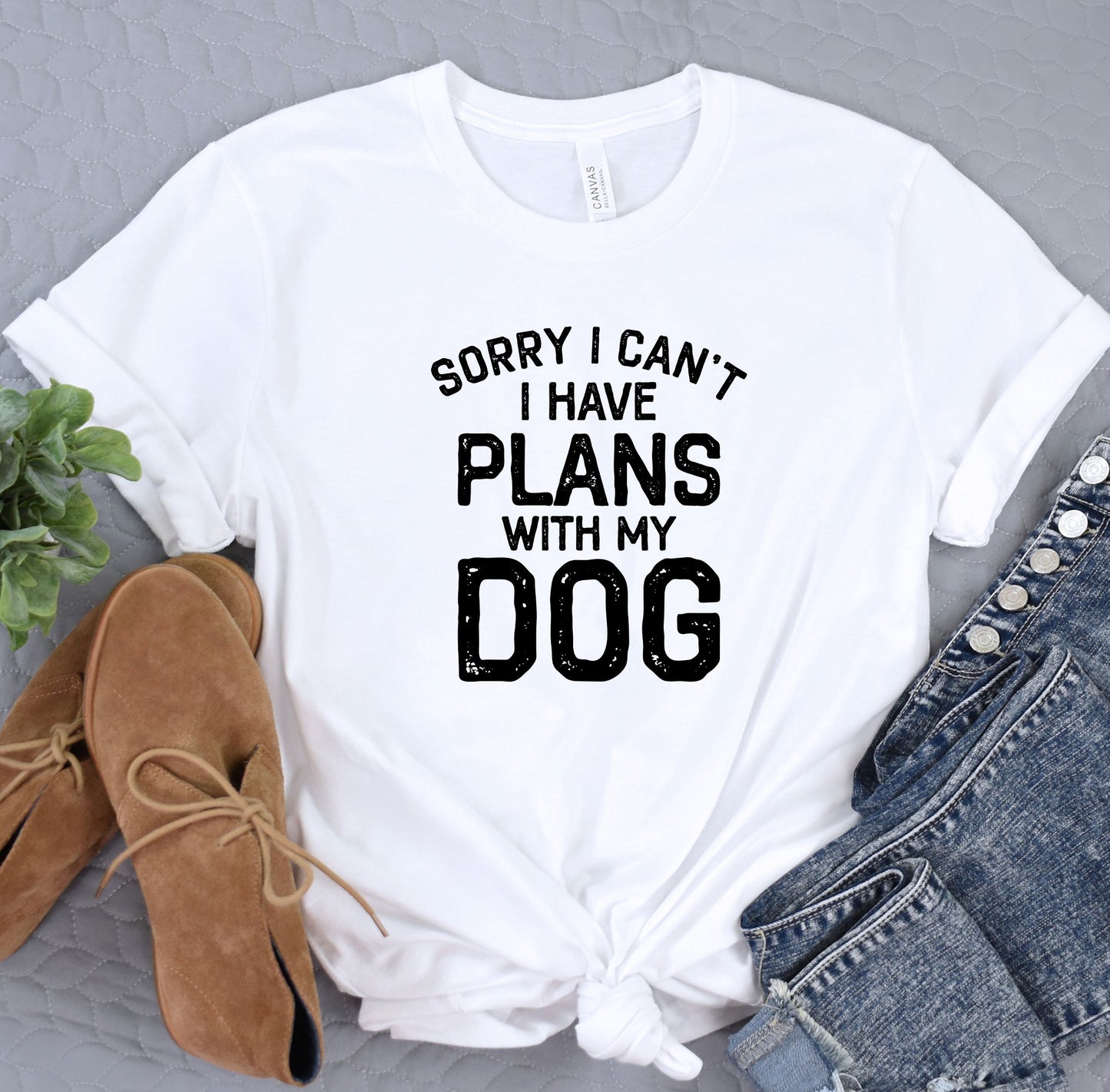 a t - shirt that says sorry i can't i have plans with my