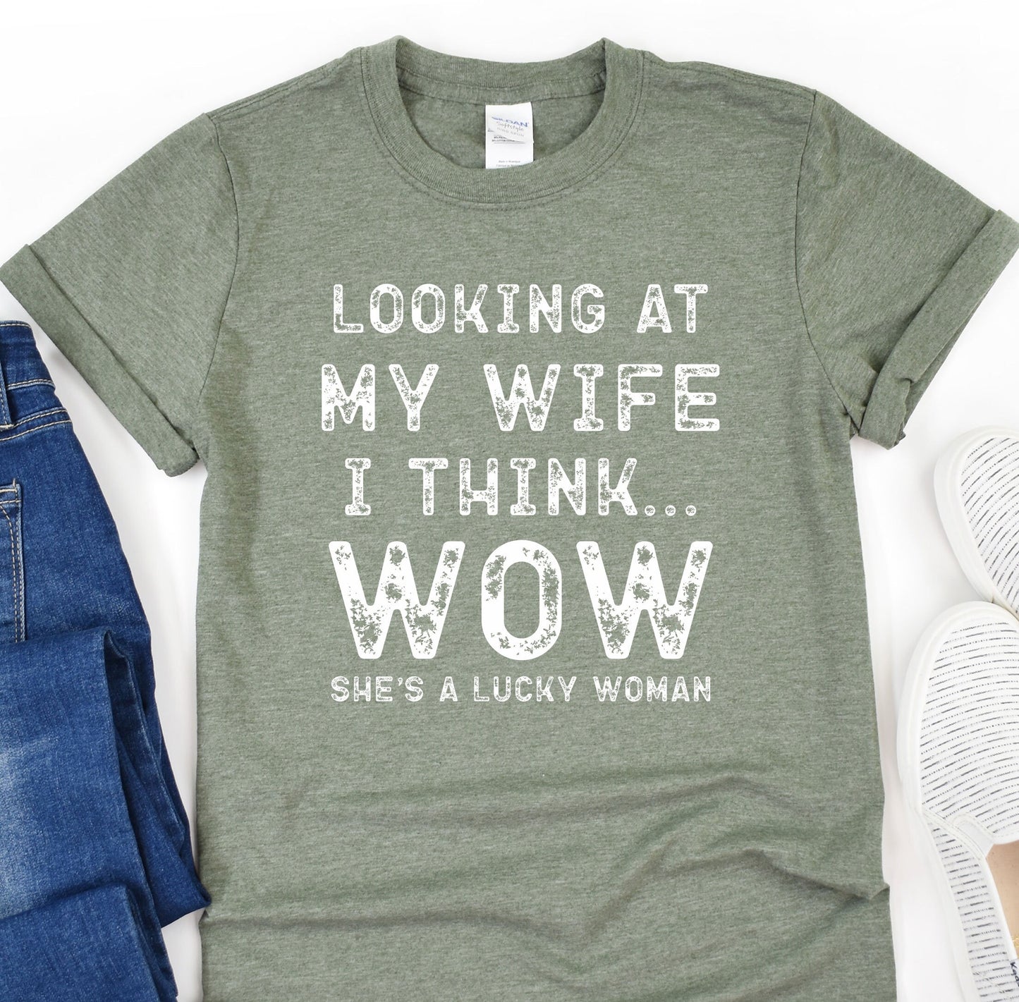 a shirt that says looking at my wife i think she's a lucky woman