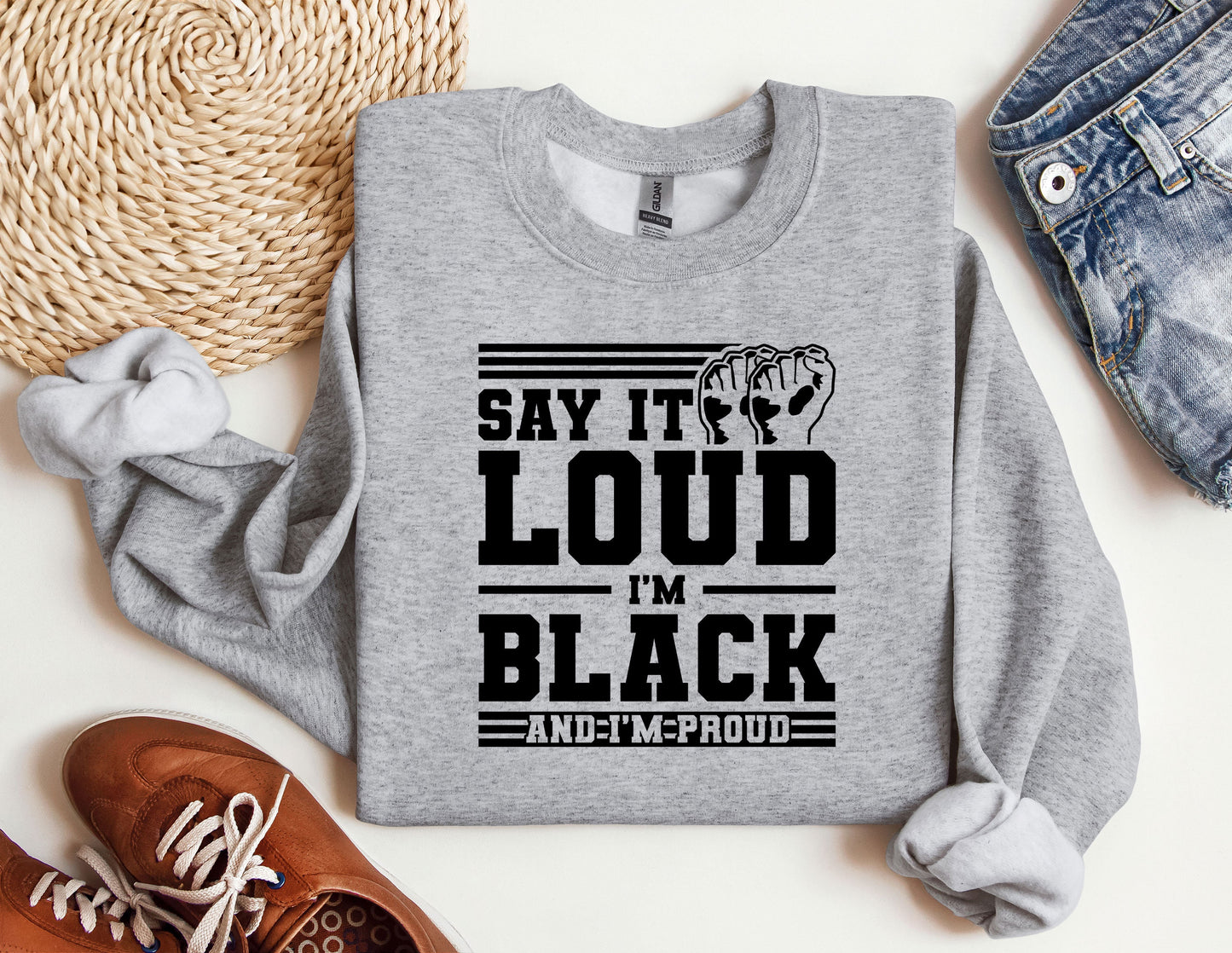 a sweatshirt that says say it's loud i'm black and i '