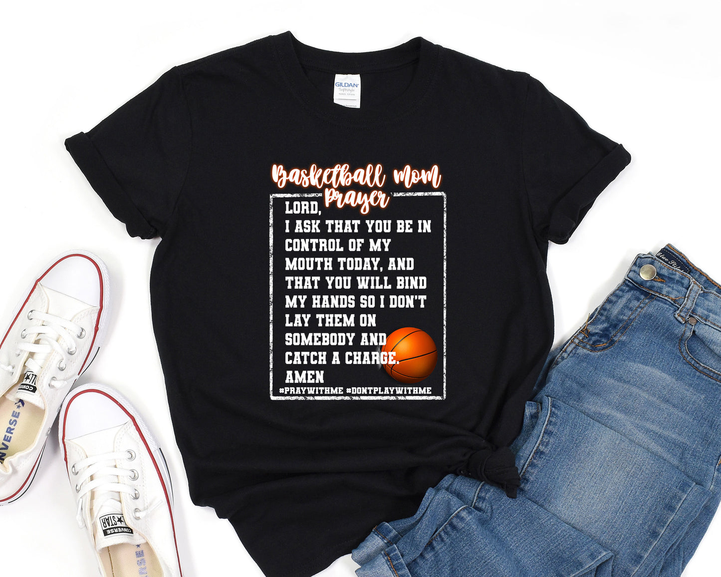 a t - shirt that says basketball mom i ask that you're in control