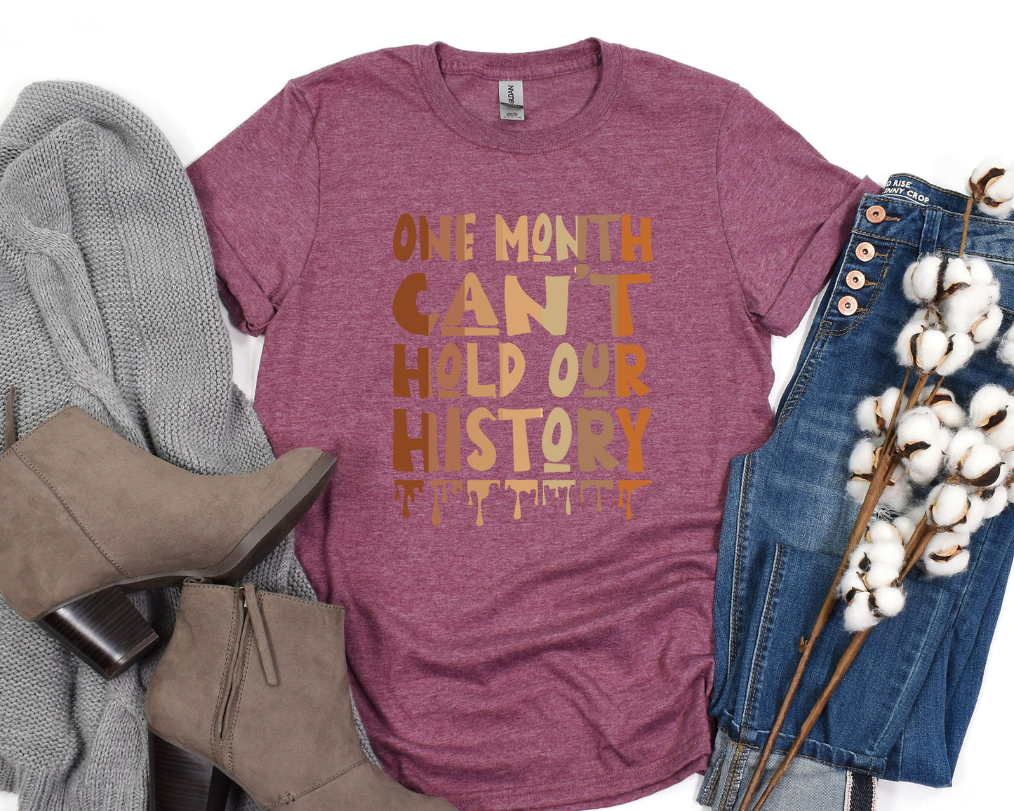 a t - shirt that says one month can't hold or history