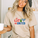 Our Home Is United Shirt, Happy Hanukkah Shirt, Jewish Cristian Shirt, Holiday Hanukkah Shirt, Jewish Saying Shirt, Religious Shirt