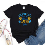 Hanukkah is a whole LATKE fun Shirt, Holiday Happy Hanukkah T-Shirt, Jewish Saying Tee, Holiday Shirt, Religious Shirt for Jewish