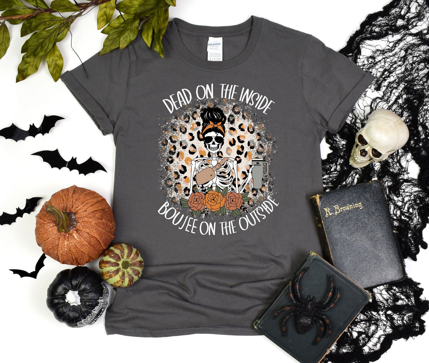 Women skeleton Halloween Tee, Dead Inside But Boojee Outside Shirt, Fall Bou jee Tumbler Skull shirt, Funny Halloween T-shirt, Custom Gift