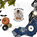 Women skeleton Halloween Tee, Dead Inside But Boojee Outside Shirt, Fall Bou jee Tumbler Skull shirt, Funny Halloween T-shirt, Custom Gift