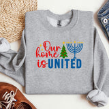 Our Home Is United Sweatshirt, Happy Hanukkah Sweatshirt, Jewish Sweatshirt, Holiday Hanukkah Hoodie, Hanukkah Hoodie, Jewish Saying Hoodies
