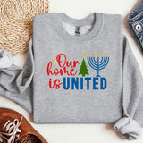 Our Home Is United Sweatshirt, Happy Hanukkah Sweatshirt, Jewish Sweatshirt, Holiday Hanukkah Hoodie, Hanukkah Hoodie, Jewish Saying Hoodies