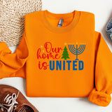 Our Home Is United Sweatshirt, Happy Hanukkah Sweatshirt, Jewish Sweatshirt, Holiday Hanukkah Hoodie, Hanukkah Hoodie, Jewish Saying Hoodies