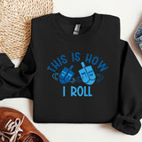 This is How I roll Sweatshirt, They See me Rollin Hanukkah Hoodie, Hannukah Sweatshirt, Hanukkah Family Sweatshirts, Jewish gift, Hanukkah