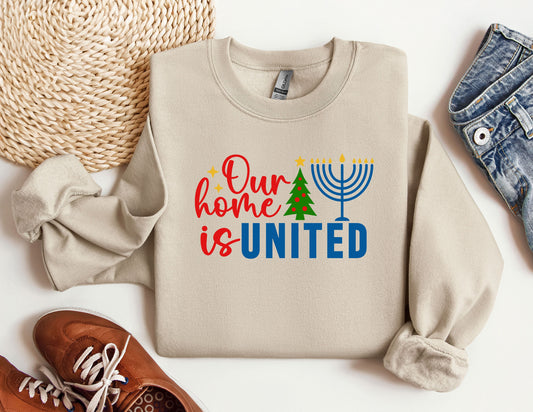 Our Home Is United Sweatshirt, Happy Hanukkah Sweatshirt, Jewish Sweatshirt, Holiday Hanukkah Hoodie, Hanukkah Hoodie, Jewish Saying Hoodies