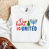 Our Home Is United Sweatshirt, Happy Hanukkah Sweatshirt, Jewish Sweatshirt, Holiday Hanukkah Hoodie, Hanukkah Hoodie, Jewish Saying Hoodies
