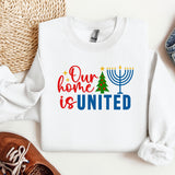 Our Home Is United Sweatshirt, Happy Hanukkah Sweatshirt, Jewish Sweatshirt, Holiday Hanukkah Hoodie, Hanukkah Hoodie, Jewish Saying Hoodies