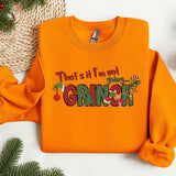 an orange sweatshirt that says, that's it i'm not going to