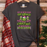 a t - shirt that says, just so we're wearing the grinch