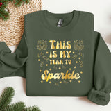 this is my year to sparkle sweatshirt