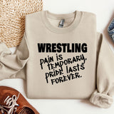 Wrestling Sweatshirt, Pain is Temporary Pride Last Forever, HipHop Graffiti Hoodie, Sports Sweater, Game Day Crewneck, Mom gift for her