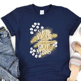 a t - shirt with the words new year hot mess on it