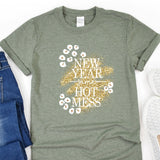 a t - shirt that says new year, hot mess