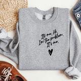 a grey sweatshirt with the words life, the problem, and a heart on it