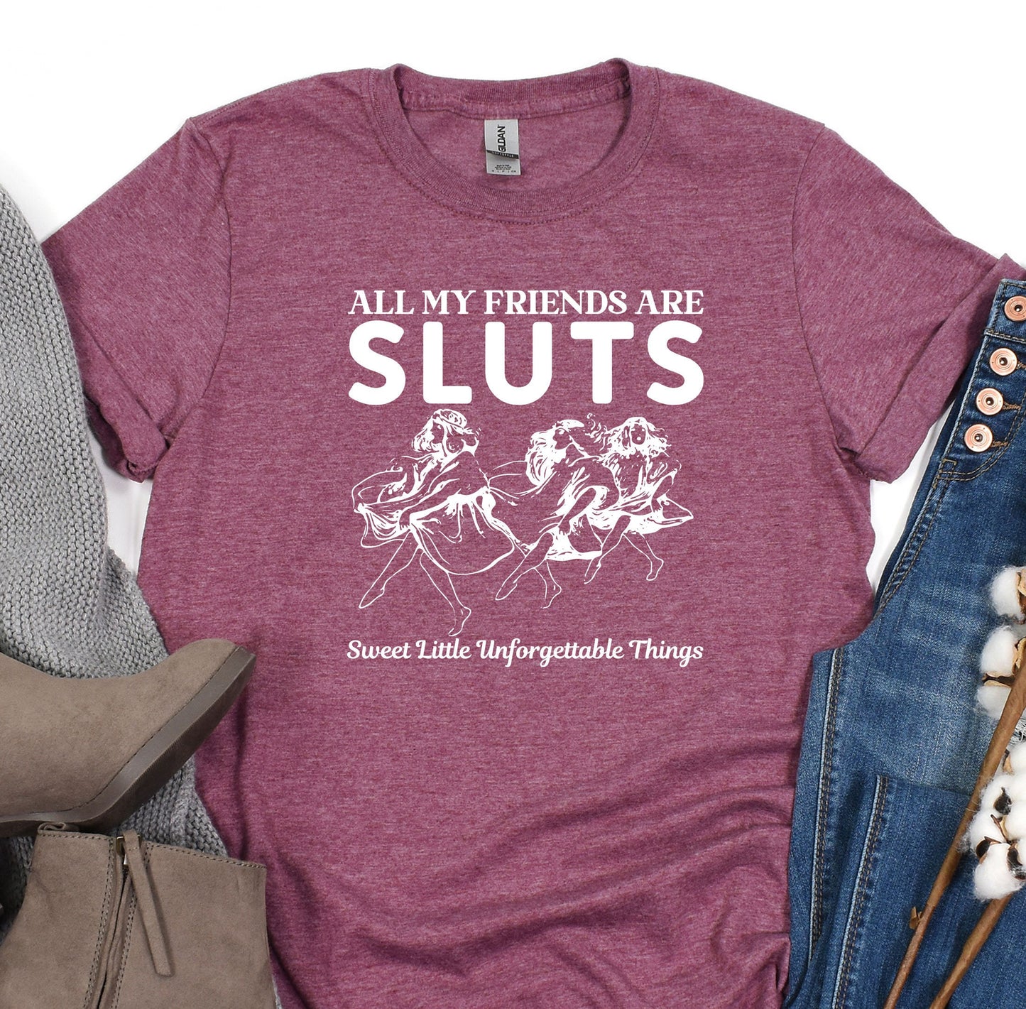 a t - shirt that says all my friends are sluts