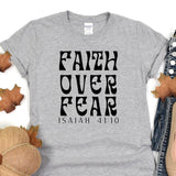 a t - shirt with the words faith over fear printed on it