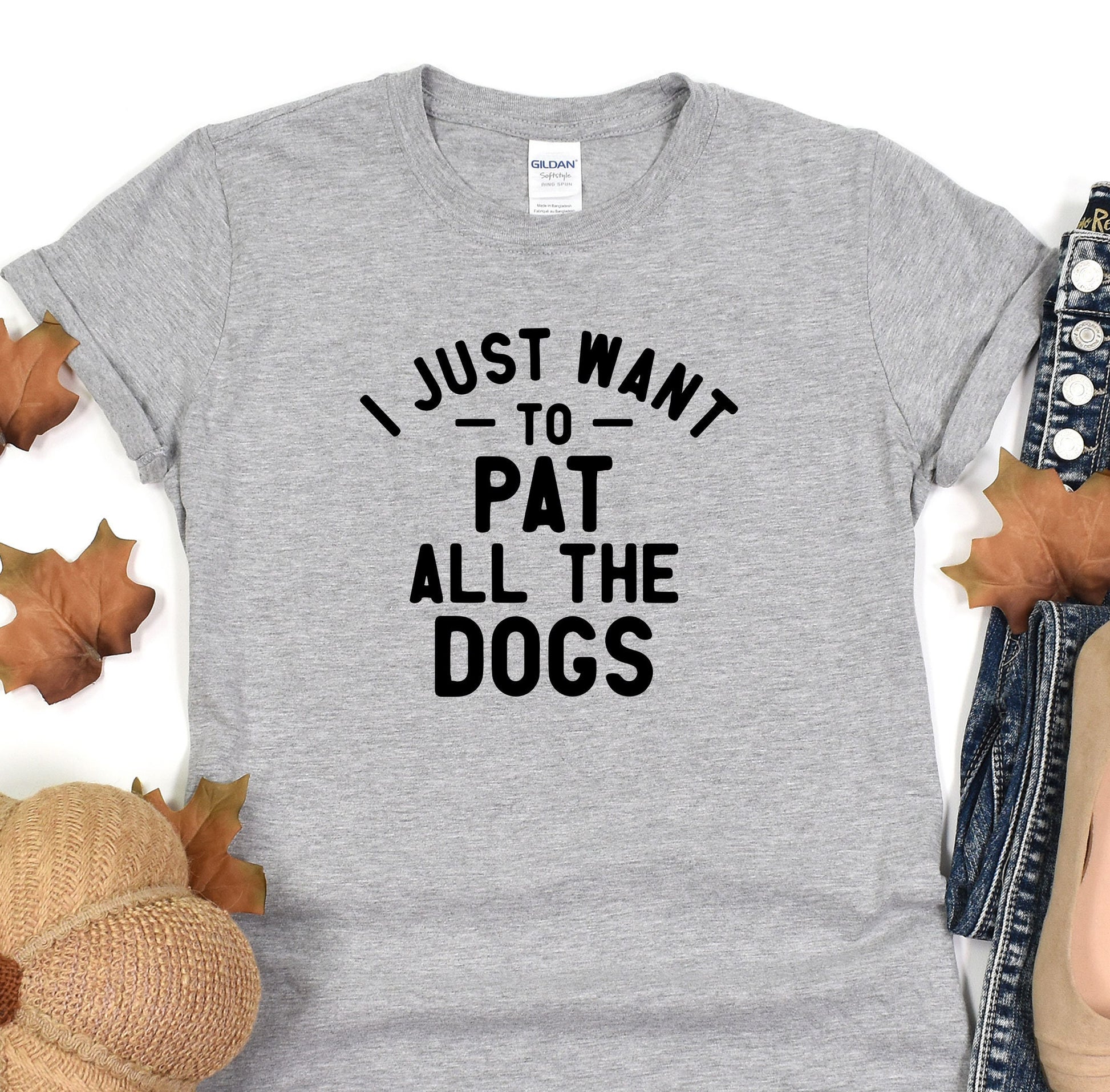 a t - shirt that says i just want to pat all the dogs