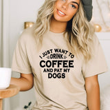 a woman wearing a t - shirt that says i just want to drink coffee and