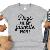 a t - shirt that says dogs are my favorite people