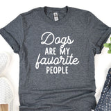 a t - shirt that says dogs are my favorite people
