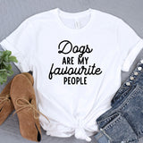 a t - shirt that says dogs are my favorite people