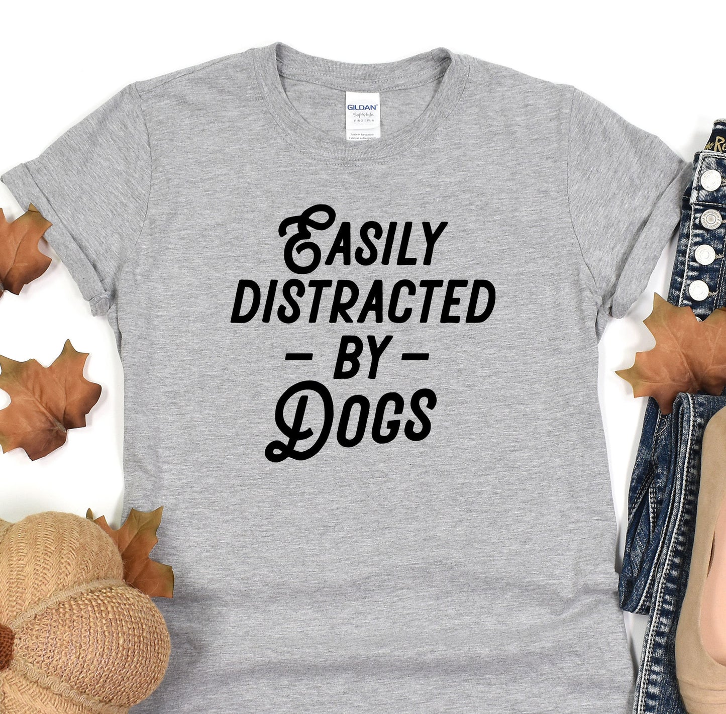 a t - shirt that says easily distracted by dogs