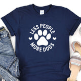 a t - shirt that says less people more dogs