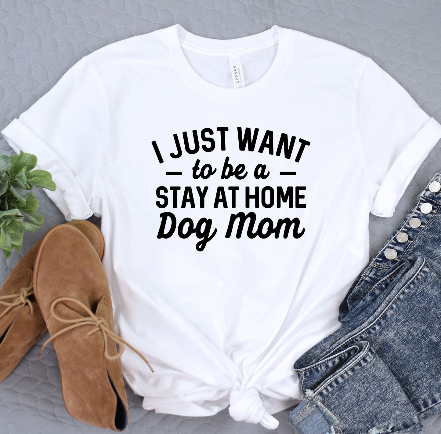 a t - shirt that says i just want to be a stay at home dog