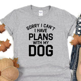 a t - shirt that says sorry i can't i have plans with my