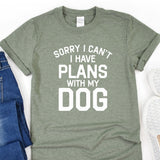 a t - shirt that says sorry i can't i have plans with my