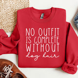 a red sweatshirt with the words, no outfit is complete without leg hair