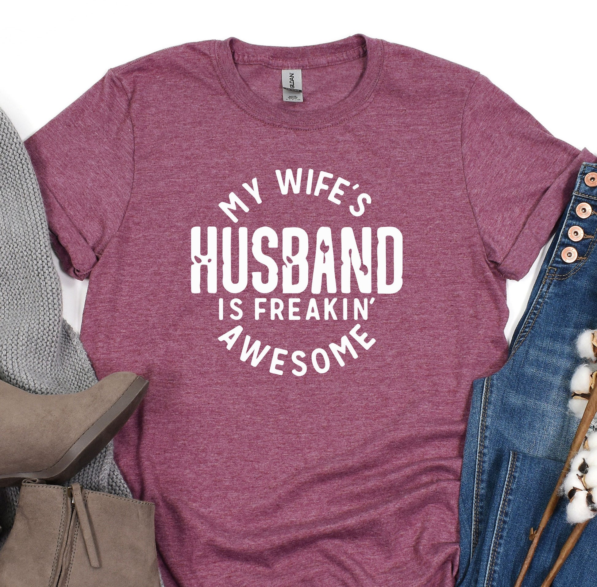 a t - shirt that says, my wife&#39;s husband is freakin &#39;