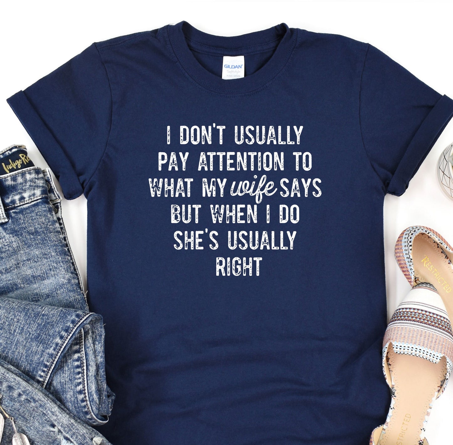 a t - shirt that says i don&#39;t usually pay attention to what my