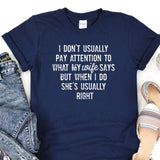 a t - shirt that says i don't usually pay attention to what my