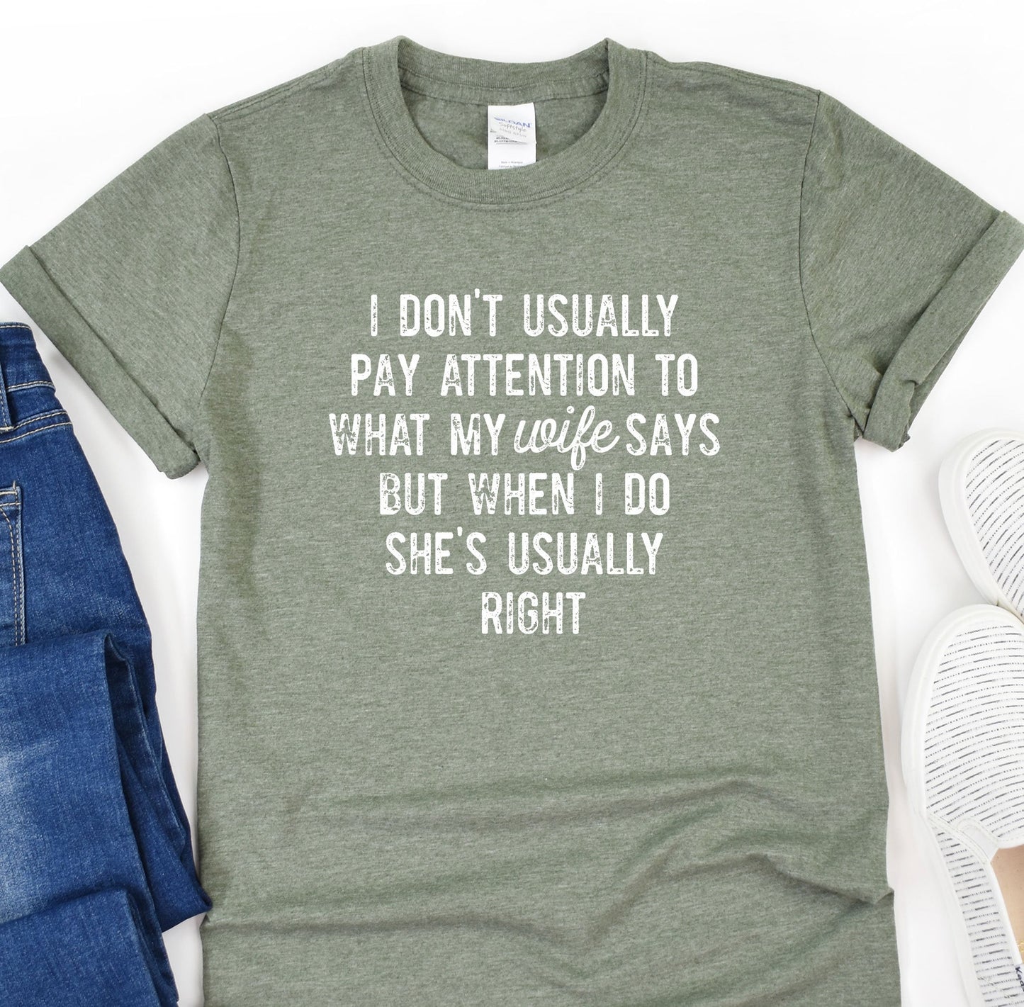 a t - shirt that says i don&#39;t usually pay attention to what my