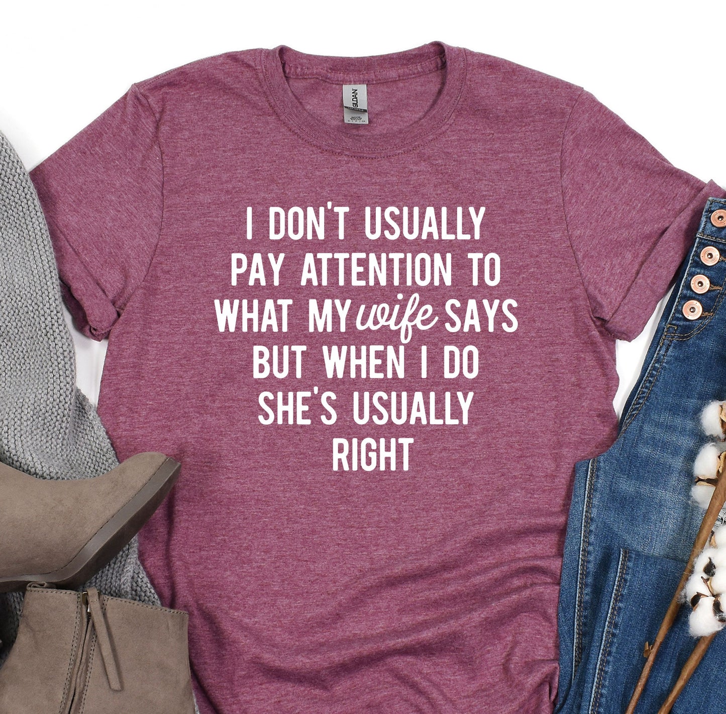 a t - shirt that says i don&#39;t usually pay attention to what my