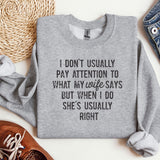 a sweater that says i don't usually pay attention to what my life says