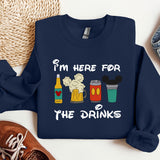 a sweatshirt that says i'm here for the drinks