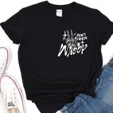 a t - shirt that says don't always drop